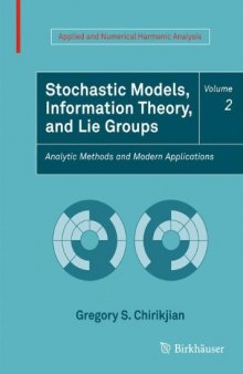 Stochastic Models, Information Theory, and Lie Groups, Volume 2: Analytic Methods and Modern Applications
