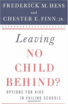Leaving No Child Behind?: Options for Kids in Failing Schools