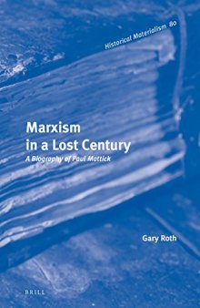 Marxism in a lost century : a biography of Paul Mattick