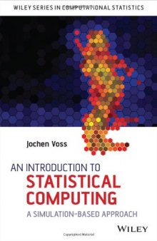 An Introduction to Statistical Computing: A Simulation-based Approach