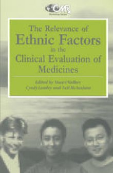 The Relevance of Ethnic Factors in the Clinical Evaluation of Medicines: Proceedings of a Workshop held at The Medical Society of London, UK, 7th and 8th July, 1993