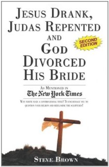 Jesus Drank, Judas Repented and God Divorced His Bride  