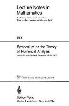 Symposium on the Theory of Numerical Analysis, held in Dundee/Scotland, September 15-23, 1970