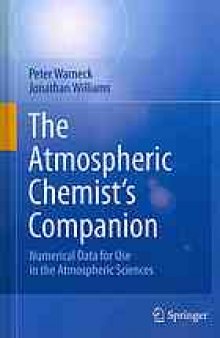 The Atmospheric Chemist’s Companion: Numerical Data for Use in the Atmospheric Sciences