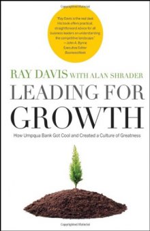 Leading for Growth. How Umpqua Bank Got Cool and Created a Culture of Greatness