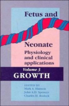 Fetus and Neonate: Physiology and Clinical Applications: Volume 3, Growth