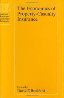 The Economics of Property-Casualty Insurance (National Bureau of Economic Research Project Report)