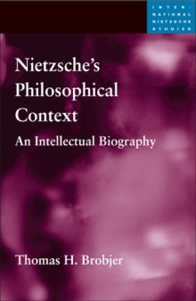 Nietzsche's philosophical context : an intellectual biography
