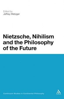 Nietzsche, nihilism and the philosophy of the future