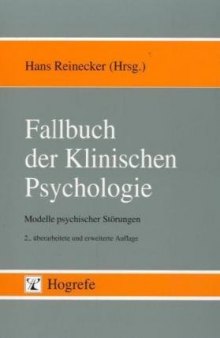 Fallbuch der Klinischen Psychologie. Modelle psychischer Störungen