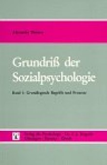 Grundriss der Sozialpsychologie: Grundriß der Sozialpsychologie, in 2 Bdn., Bd.1, Grundlegende Begriffe und Prozesse