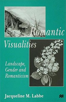 Romantic Visualities: Landscape, Gender, and Romanticism