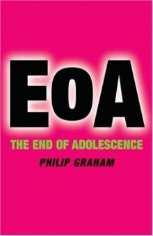 EOA: The End of Adolescence (Oxford Medical Publications)