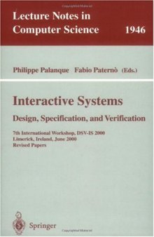 Interactive Systems Design, Specification, and Verification: 7th International Workshop, DSV-IS 2000 Limerick, Ireland, June 5–6, 2000 Revised Papers