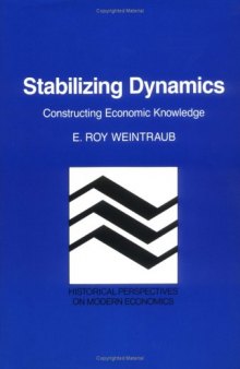 Stabilizing dynamics: constructing economic knowledge