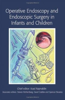 Operative Endoscopy and Endoscopic Surgery in Infants and Children (Hodder Arnold Publication)