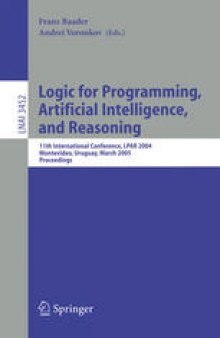 Logic for Programming, Artificial Intelligence, and Reasoning: 11th International Conference, LPAR 2004, Montevideo, Uruguay, March 14-18, 2005. Proceedings