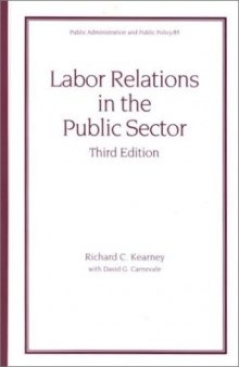 Labor Relations in the Public Sector, Third Edition (Public Administration and Public Policy)