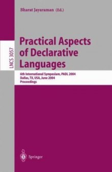 Practical Aspects of Declarative Languages: 6th International Symposium, PADL 2004, Dallas, TX, USA, June 18-19, 2004. Proceedings