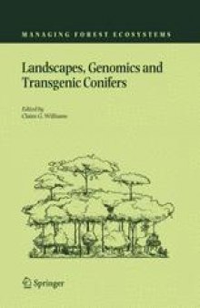 Landscapes, Genomics and Transgenic Conifers