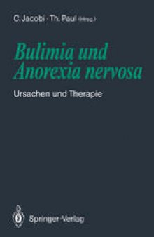 Bulimia und Anorexia nervosa: Ursachen und Therapie