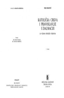 Katolička crkva i pravoslavlje u Dalmaciji : za vrijeme mletačke vladavine (2. izdanje) 