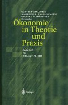 Ökonomie in Theorie und Praxis: Festschrift für Helmut Frisch