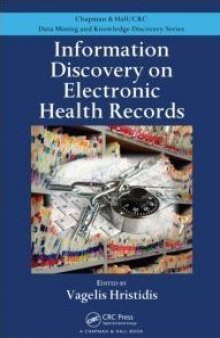 Information Discovery on Electronic Health Records (Chapman & Hall CRC Data Mining and Knowledge Discovery Series)