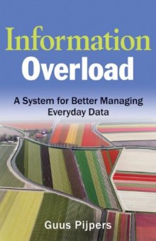 Information Overload: A System for Better Managing Everyday Data (Microsoft Executive Leadership Series)