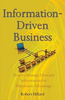 Information-Driven Business: How to Manage Data and Information for Maximum Advantage