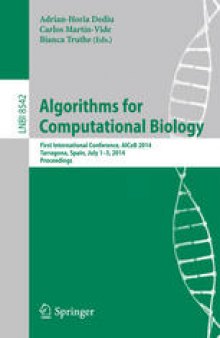 Algorithms for Computational Biology: First International Conference, AlCoB 2014, Tarragona, Spain, July 1-3, 2014, Proceedigns