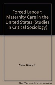 Forced Labor: Maternity Care in the United States