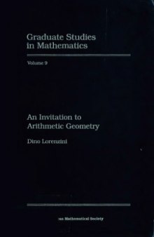 An invitation to arithmetic geometry