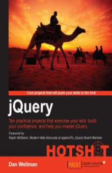 jQuery Hotshot: Ten practical projects that exercise your skill, build your confidence, and help you master jQuery
