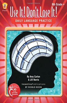 Daily Language Practice 9th Grade +: Use It! Don't Lose It!