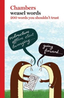 Weasel Words : 200 Words You Shouldn't Trust