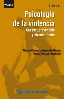 Psicología de la violencia, Tomo 1: Causas, prevención y afrontamiento