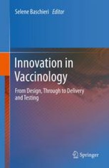 Innovation in Vaccinology: from design, through to delivery and testing