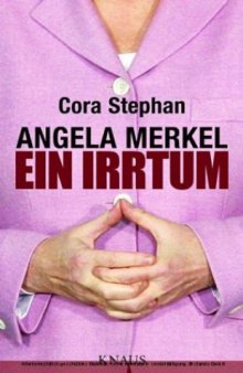 Angela Merkel. Ein Irrtum