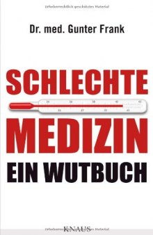 Schlechte Medizin: Ein Wutbuch