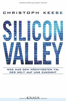 Silicon Valley: Was aus dem mächtigsten Tal der Welt auf uns zukommt