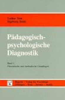 Pädagogisch-psychologische Diagnostik/ 1, Theoretische und methodische Grundlagen