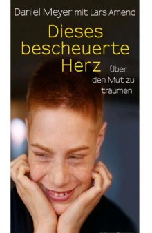 Dieses bescheuerte Herz: Über den Mut zu träumen (German Edition)