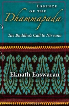 Essence of the Dhammapada: The Buddha’s Call to Nirvana