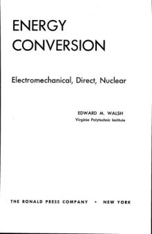 Energy conversion: electromechanical, direct, nuclear