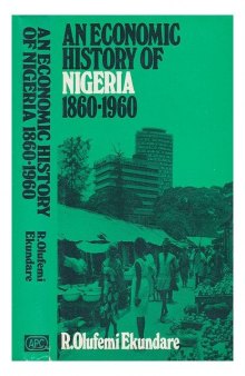 Economic History of Nigeria, 1860-1960