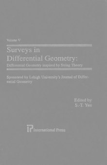Surveys in Differential Geometry: Differential Geometry Inspired by String Theory