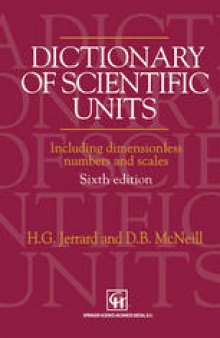 Dictionary of Scientific Units: Including dimensionless numbers and scales