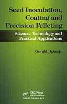 Seed Inoculation, Coating and Precision Pelleting Science, Technology and Practical Applications