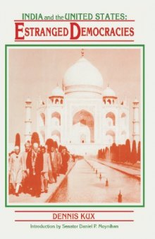 India and The United States: Estranged Democracies 1941 - 1991